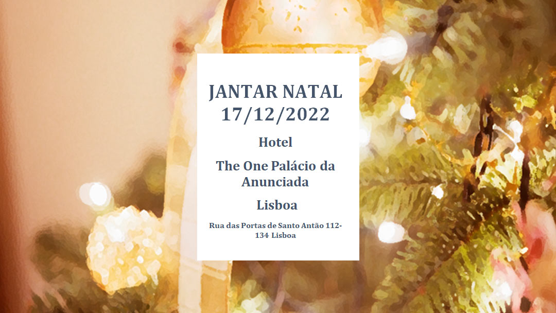 JANTAR NATAL 17/12/2022 – Hotel The One, Palácio da Anunciada, Lisboa